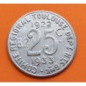 FRANCIA TOULOUSE 25 CENTIMOS 1933 FICHA COMITE REGIONAL DU SUD OUEST y BARCO MONEDA DE ALUMINIO @ESCASA@ WWI TOKEN JETON R/2