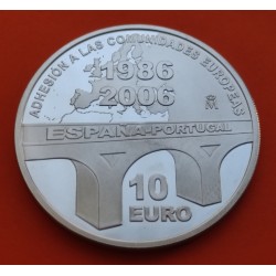 @OFERTA@ ESPAÑA 10 EUROS 2006 XX ANIVERSARIO DE LA ADHESION A LA UNION EUROPEA MONEDA DE PLATA PROOF SI CAPSULA NO ESTUCHE FNMT