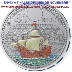 . 1 moneda 25/NOVIEMBRE ENVIO x ESPAÑA 40 EUROS 2022 V CENTENARIO DE LA VUELTA AL MUNDO PLATA SC COLORES FNMT