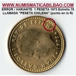 . 1 PESETA CHILENA 1975 * 78 ESPAÑA ERROR "Ñ" ACUÑADA CON PUNTO