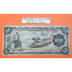 MEXICO 100 PESOS 1914 GOBIERNO PROVISIONAL @REVALIDADO EN TINTA ROJA@ Serie F-55476 Pick 708 BILLETE MBC-