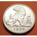 BELGICA 5 FRANCOS 1939 LEÓN KM.117.2 MONEDA DE NICKEL MBC Belgium PRE OCUPACIÓN NAZI III REICH