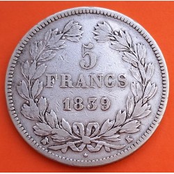 FRANCIA 5 FRANCOS 1839 K Ceca de BURDEOS REY LOUIS PHILIPPE I KM.749.7 MONEDA DE PLATA MBC- Roi Des Francais