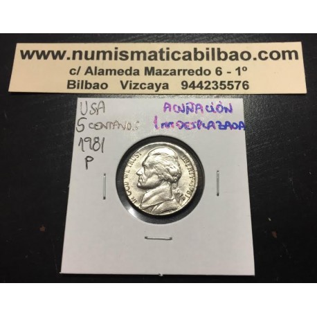 ESTADOS UNIDOS 5 CENTAVOS 1981 P JEFFERSON NICKEL @ERROR 1 mm. DESPLAZADA@ CENT USA