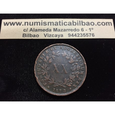 PORTUGAL XX reis 1873 XX EN VALOR y ESCUDO DEL REY LUIS I KM.515 MONEDA DE COBRE MBC+ @GOLPECITOS@