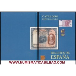 .CATALOGO BILLETES DE ESPAÑA ESPECIALIZADO 1783 AL EURO (EDIFIL)